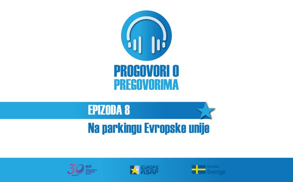 Progovori o pregovorima EP8 / Jelena Pejić Nikić, Vladimir Međak / Na parkingu Evropske unije