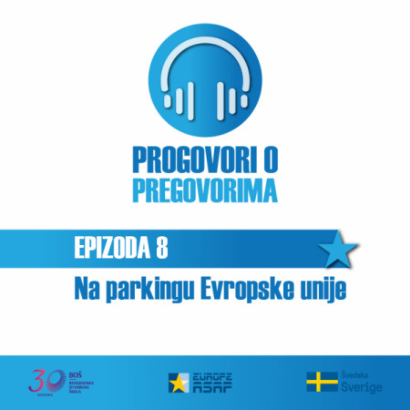 Progovori o pregovorima EP8 / Jelena Pejić Nikić, Vladimir Međak / Na parkingu Evropske unije